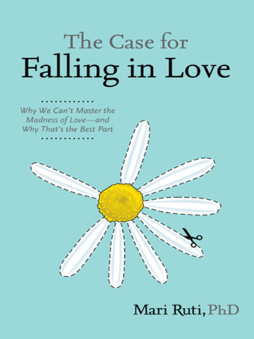 Title details for The Case for Falling in Love by Mari Ruti - Available